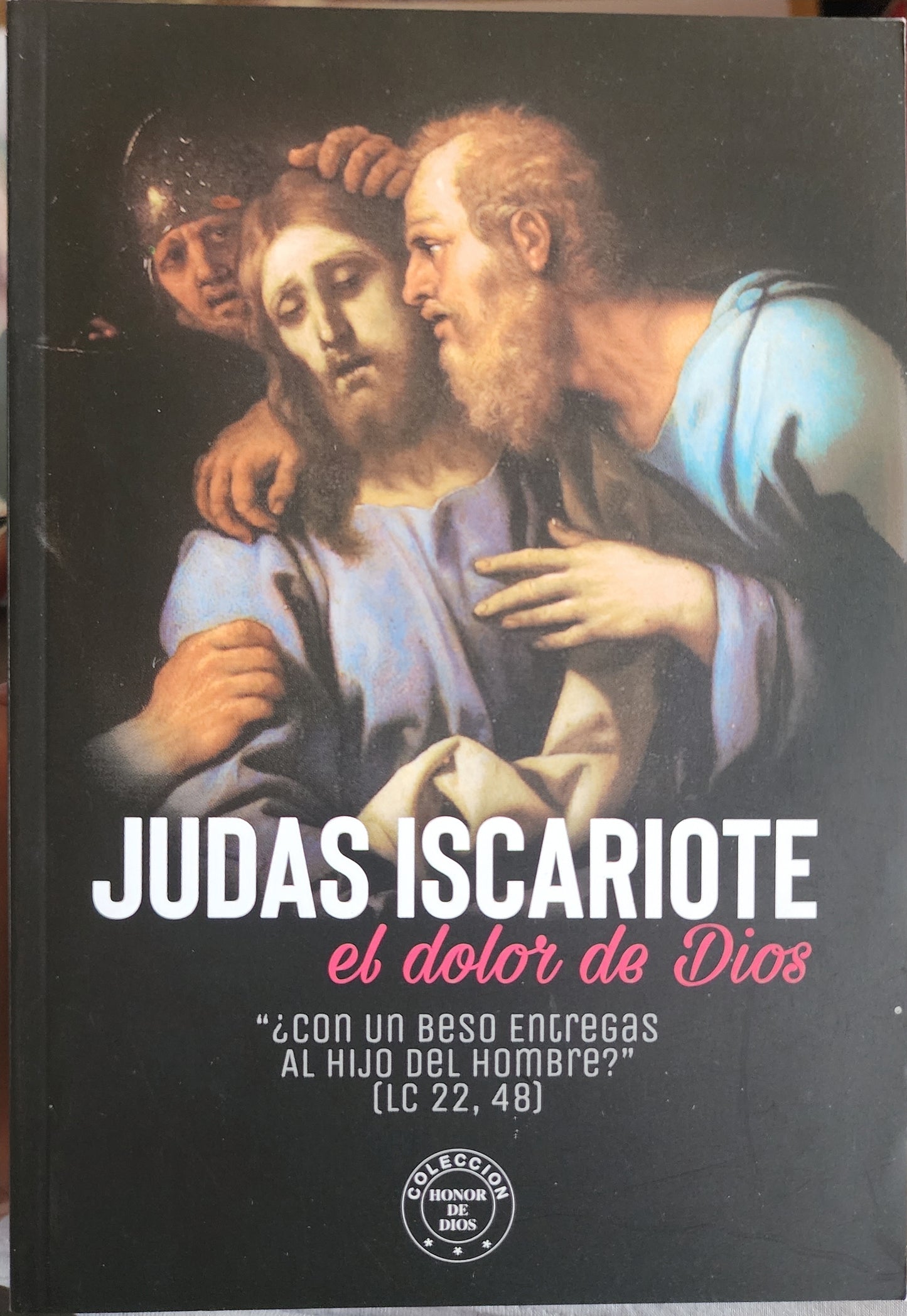 Judas Iscariote: el dolor de Dios