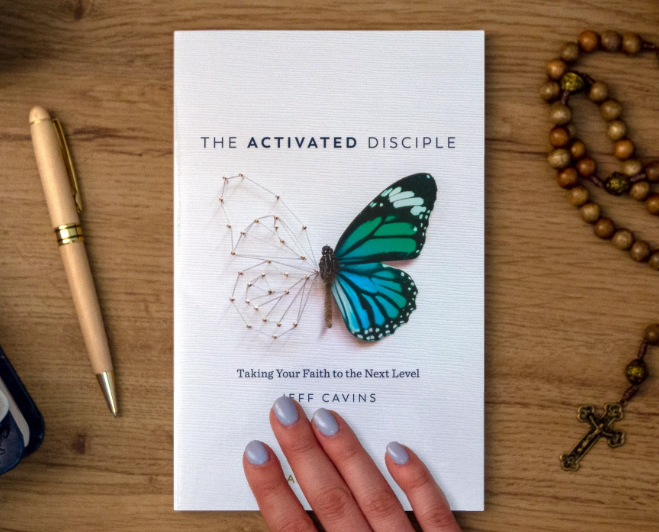 The Activated Disciple: Taking Your Faith to the Next Level