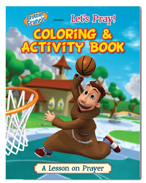 Brother Francis Coloring Book - Ep. 01: Let's Pray