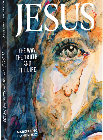 Jesus: The Way, the Truth, and the Life Book