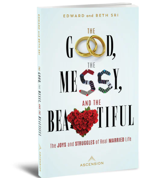 The Good, the Messy, and the Beautiful: The Joys and Struggles of Real Married Life