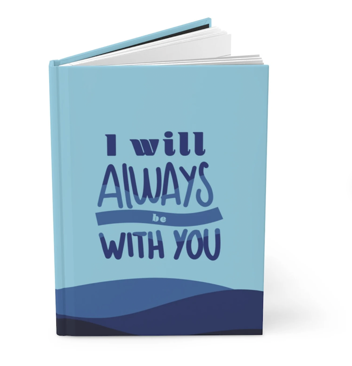 "I will Always be with you" Notebook