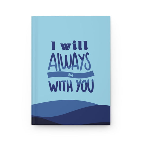 "I will Always be with you" Notebook