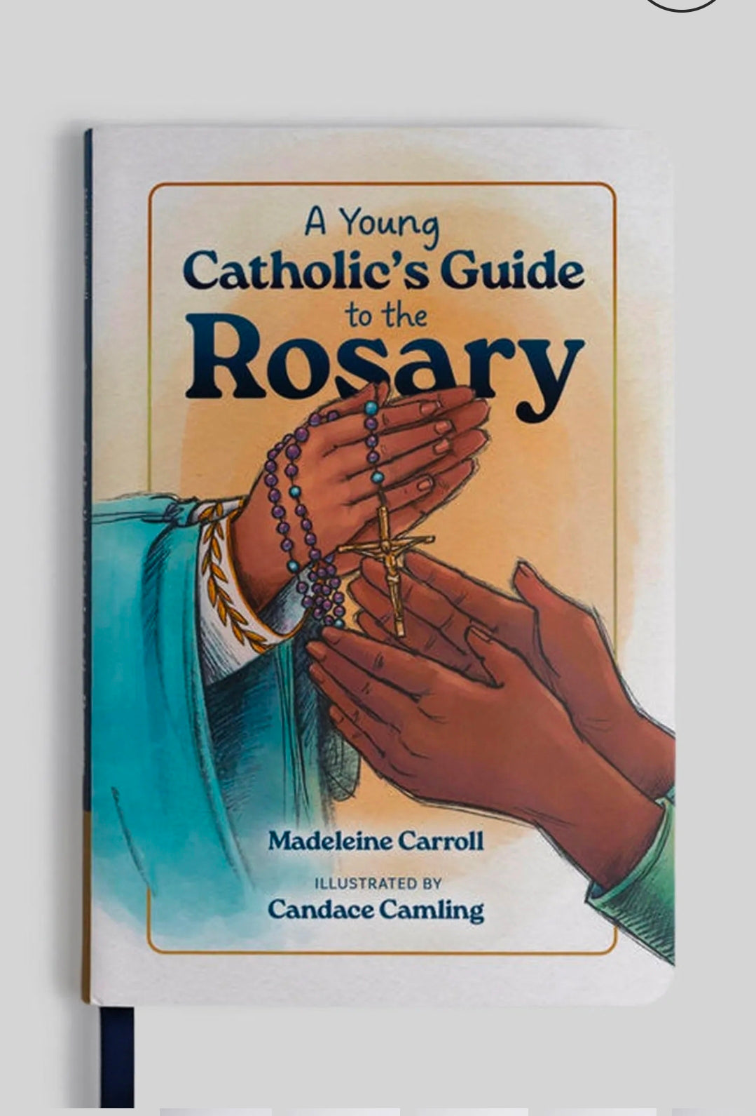 A Young Catholic's Guide to the Rosary