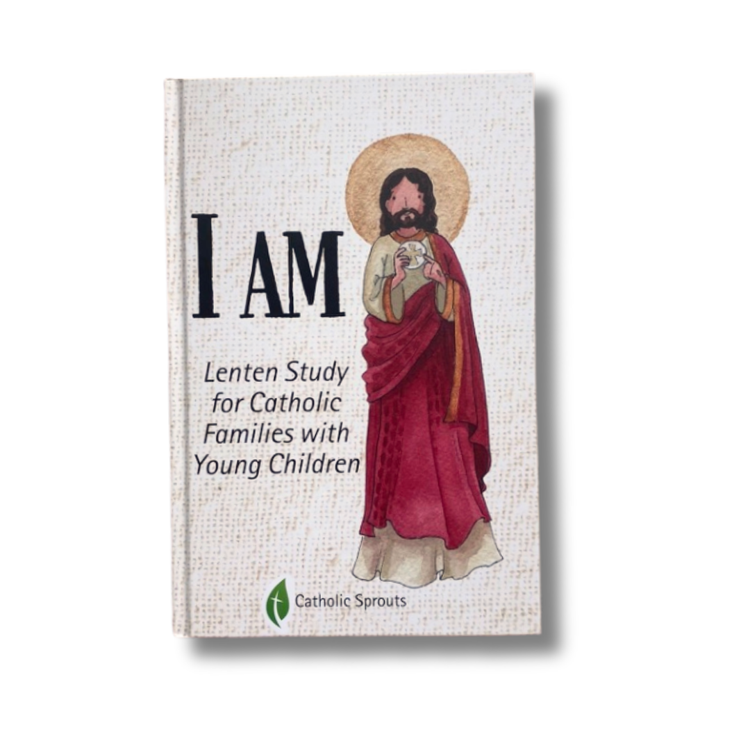I AM Lenten Study for Catholic Families with Young Children