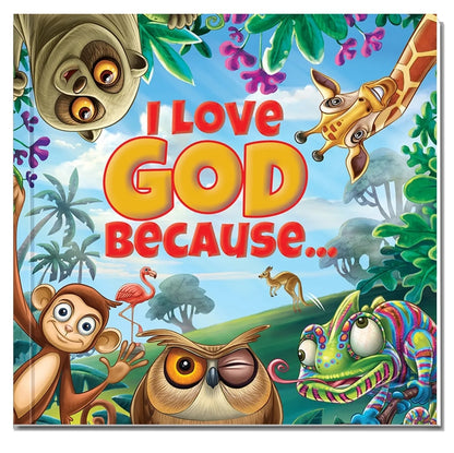 I Love God Because...