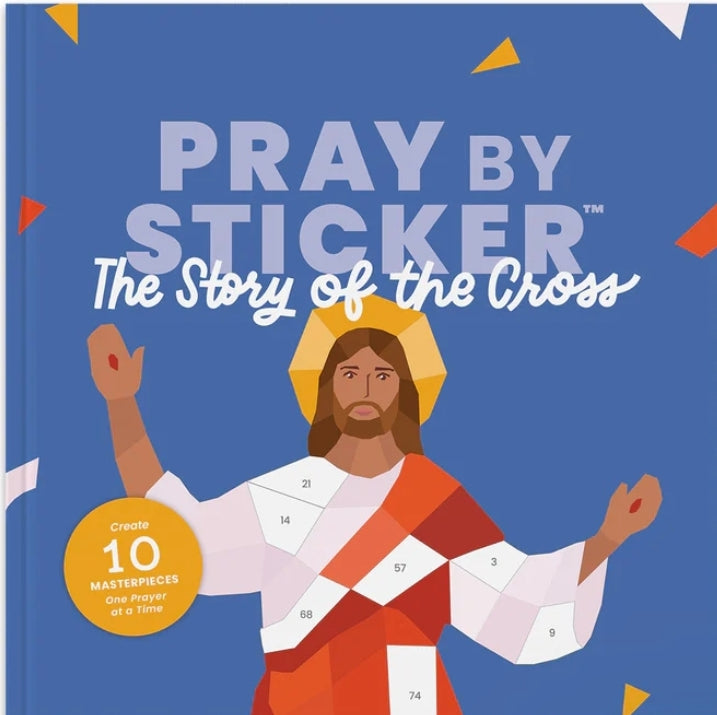 Pray by Sticker: Story of the Cross Sticker Book